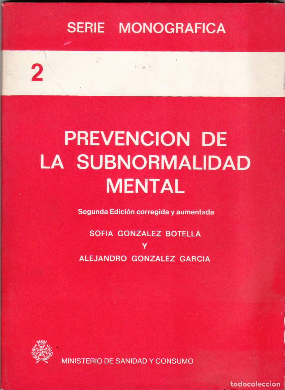 B&uuml;cher: GONZALEZ BOTELLA, Sof&iacute;a y Alejandro GONZALEZ GARCIA.- - Prevenci&oacute;n de la subnormalidad mental.