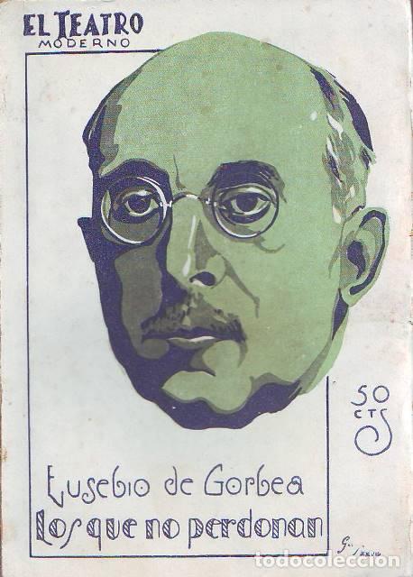 Libros: GORBEA LEMMI, Eusebio.- - Los que no perdonan. Drama en cuatro actos - Foto 1