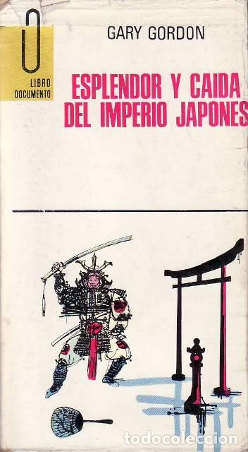 Libros: GORDON, Gary.- - Esplendor y caida del imperio Japon&eacute;s. - Foto 1