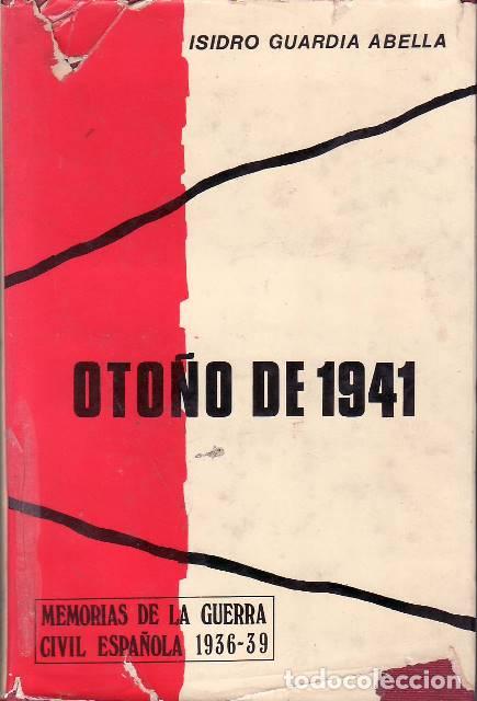 Libros: GUARDIA ABELLA, Isidro.- - Oto&ntilde;o de 1941 (Entre el ensayo y la historia).