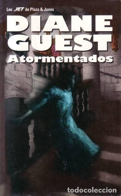 B&uuml;cher: GUEST, Diane.- - Atormentados. Traducci&oacute;n de Sonia Murcia.