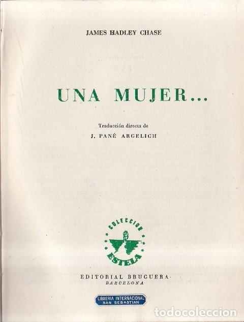 books: HADLEY CHASE, James.- - Una mujer.... Traducido por J. Pag&eacute; Argelich.