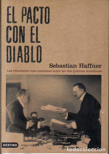 Libri di seconda mano: HAFFNER, Sebastian.- - El pacto con el diablo. (Las relaciones ruso-alemanas entre las dos guerras m