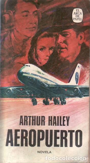 B&uuml;cher: HAILEY, Arthur.- - Aeropuerto. Novela. Traducci&oacute;n Daniel Landes.