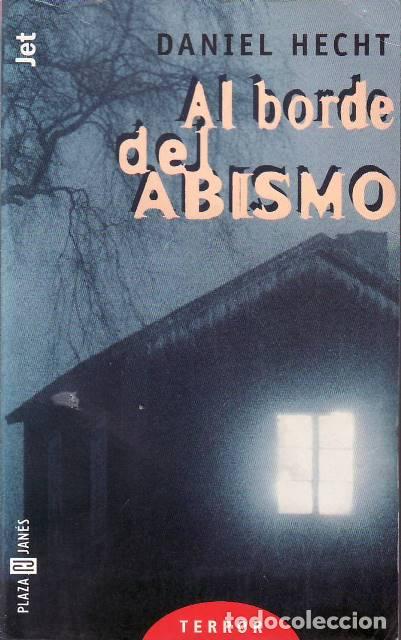 books: HECHT, Daniel.- - Al borde del abismo. Terror. Traducci&oacute;n de Aurora Echevarr&iacute;a.