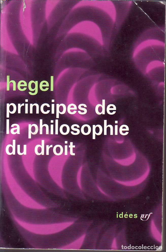 Libros: HEGEL.- - Principes de la philosophie du droit.