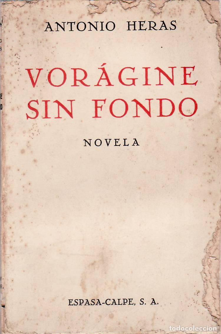 Libros: HERAS, Antonio.- - Vor&aacute;gine sin fondo. Novela.