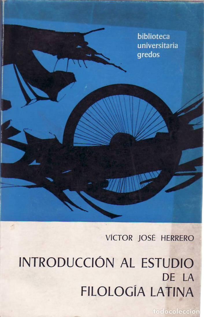 Libri di seconda mano: HIERRO, V&iacute;ctor Jos&eacute;.- - Introducci&oacute;n al estudio de la filolog&iacute;a latina.