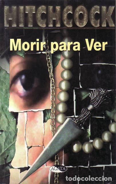 Libros: HITCHCOCK, Alfred.- - Morir para ver. - Foto 1