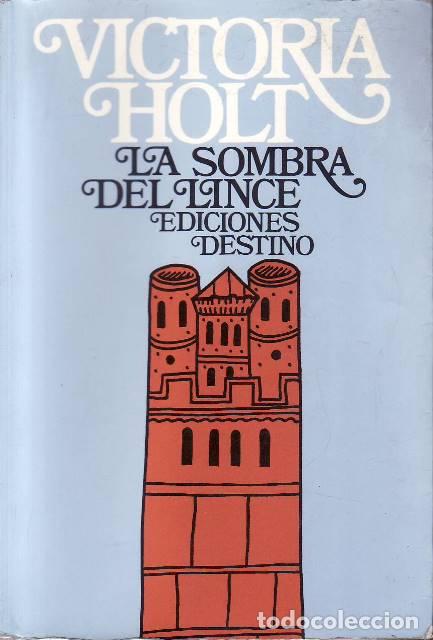 Libros: HOLT, Victoria.- - La sombra del lince. Novela. Traducci&oacute;n de Julio F. Y&aacute;&ntilde;ez.