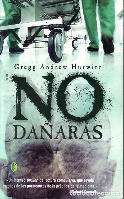books: HURWITZ, Gregg Andrew.- - No da&ntilde;aras. (Un intenso Thriller de lectura compulsiva, que revela mucho d