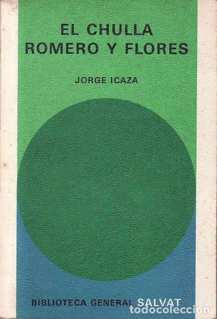 B&uuml;cher: ICAZA, Jorge.- - El Chulla, Romero y Flores. Novela.