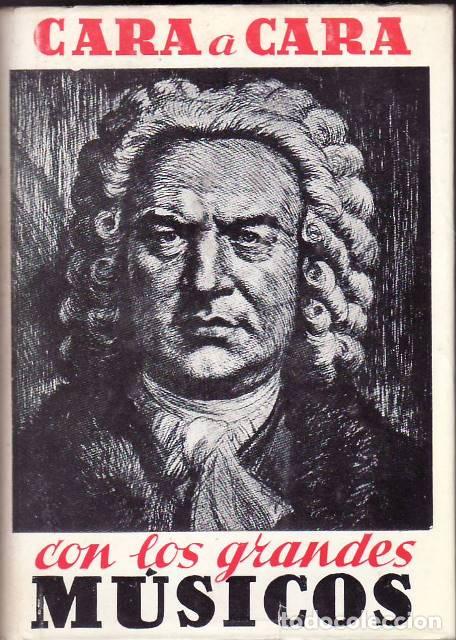 B&uuml;cher: ISAACSON, Charles.- - Cara a cara con los grandes m&uacute;sicos. Pr&oacute;logo de Leopold Godowsky. Primera seri