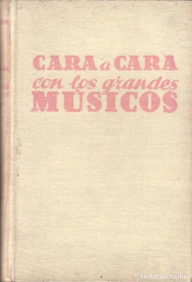 B&uuml;cher: ISAACSON, Charles.- - Cara a cara con los grandes m&uacute;sicos. Pr&oacute;logo de Leopold Godowsky. Tercera seri