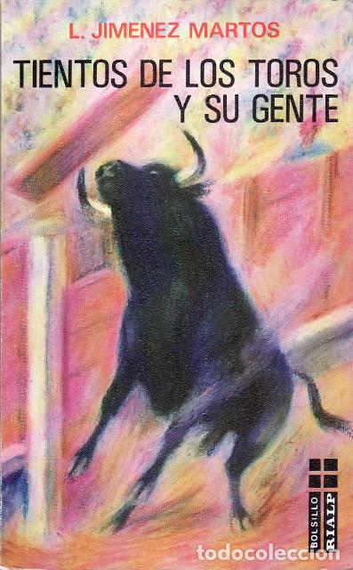 Libros: JIMENEZ MARTOS, Luis.- - Tientos de los toros y su gente. - Foto 1