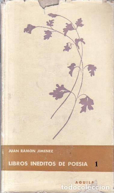 B&uuml;cher: JIMENEZ, Juan Ram&oacute;n.- - Libros in&eacute;ditos de poes&iacute;a. Tomo I