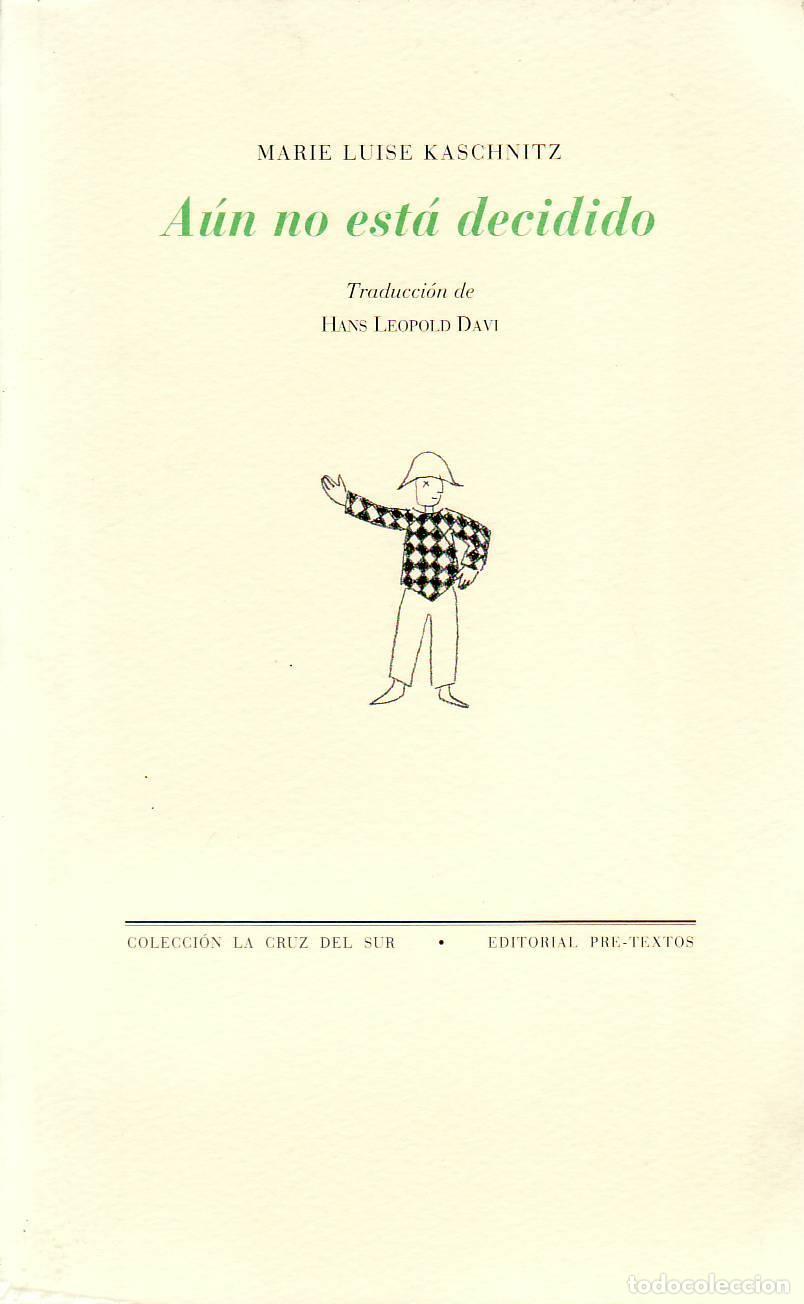 Libri di seconda mano: KASCHNITZ, Marie Luise.- - A&uacute;n no est&aacute; decidido. Traducci&oacute;n de Hans Leopold Davi.
