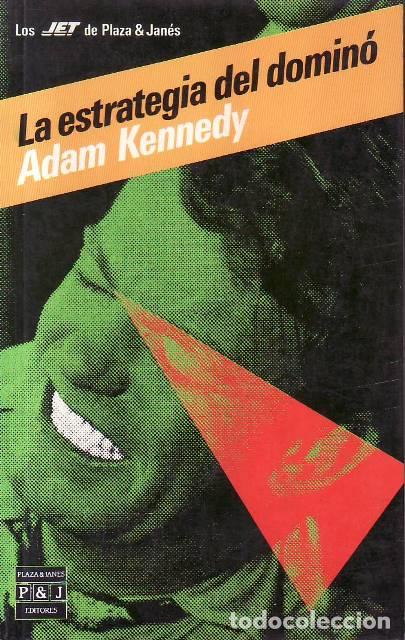 Libri di seconda mano: KENNEDY, Adam.- - La estrategia del domin&oacute;. Novela.