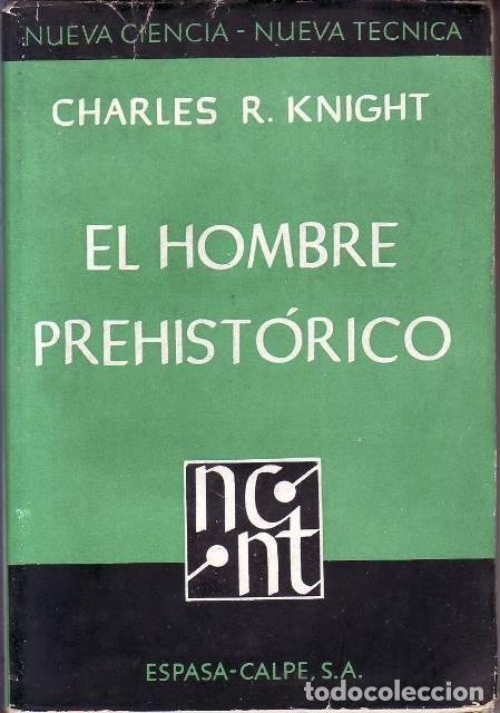 B&uuml;cher: KNIGHT, Charles R.- - El hombre prehist&oacute;rico: un gran aventurero. Traducci&oacute;n de Le&oacute;n Mirlas.