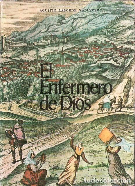 Libros: LABORDE VALLVERDU, Agust&iacute;n.- - El enfermero de Dios.