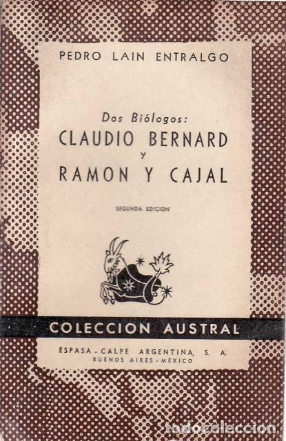 Libri di seconda mano: LAIN ENTRALGO, Pedro.- - Dos bi&oacute;logos: Claudio Bernard y Ram&oacute;n y Cajal.