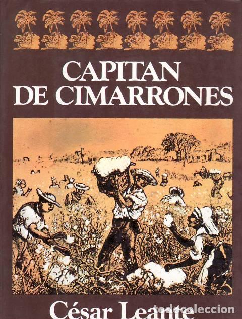 Libros: LEANTE, C&eacute;sar.- - Capit&aacute;n de cimarrones. Novela. - Foto 1