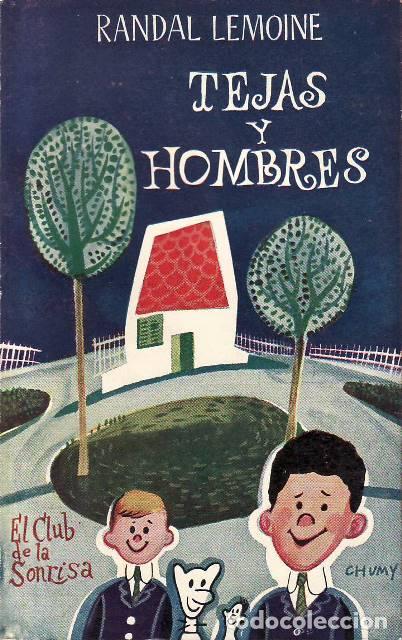 Libri di seconda mano: LEMOINE, Randal.- - Tejas y hombres. Traducci&oacute;n de Miguel de Salabert. Cubierta de Chumy Ch&uacute;mez.