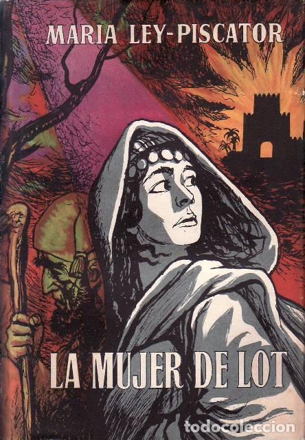 books: LEY-PISCATOR, Mar&iacute;a.- - La mujer de Lot. Novela. Traducido por Francisco Baldiz.