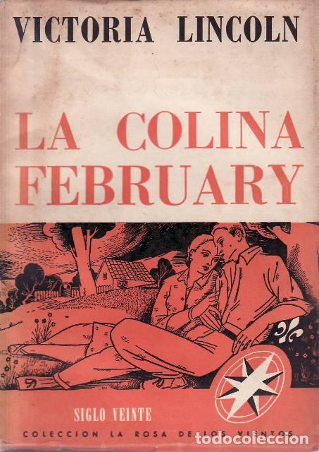 Libri di seconda mano: LINCOLN, Victoria.- - La colina February. Novela. Traducido por N&eacute;stor R. Ortiz Oderigo.