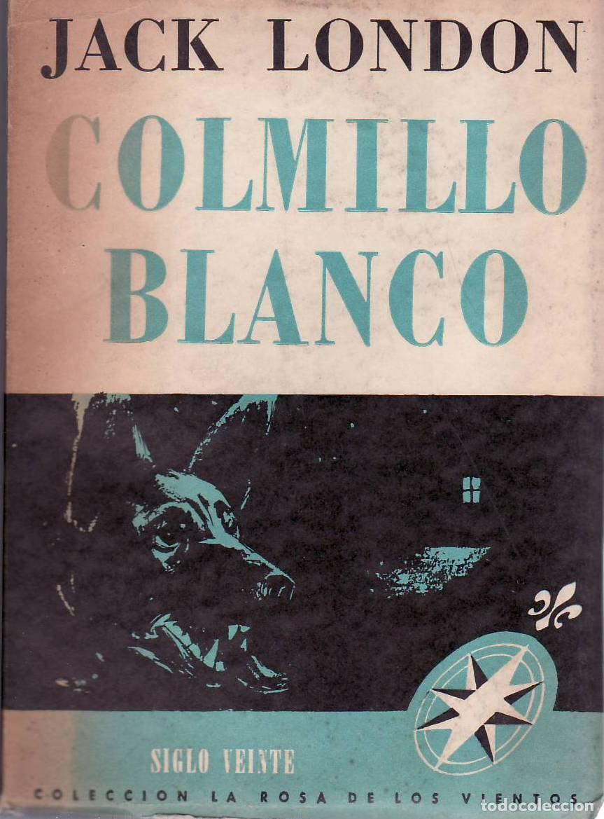 Libros: LONDON, Jack.- - Colmillo blanco. Novela. - Foto 1