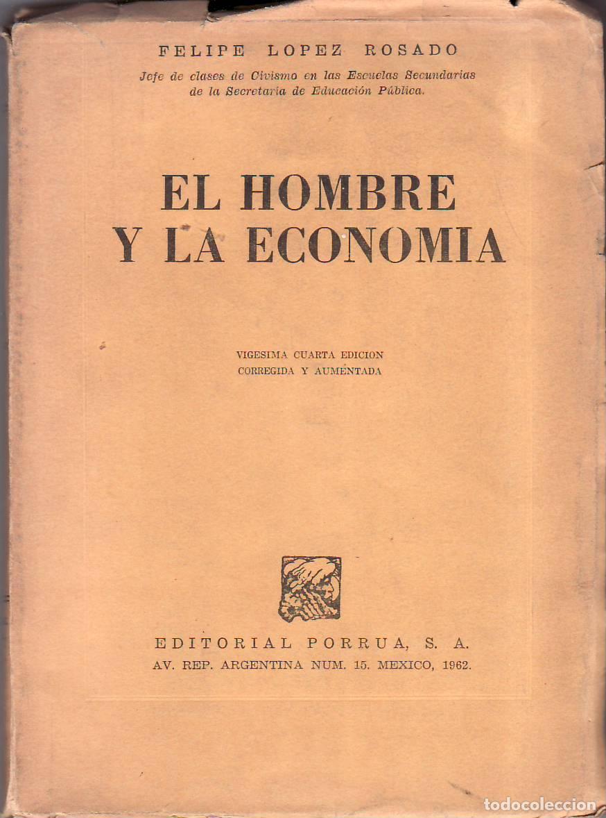 Libri di seconda mano: L&Oacute;PEZ ROSADO, Felipe.- - El hombre y la econom&iacute;a.