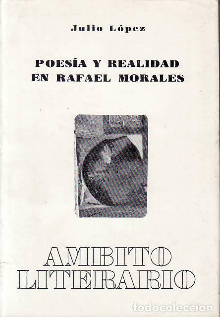 Libri di seconda mano: L&Oacute;PEZ, Julio.- - Poes&iacute;a y realidad en Rafael Morales.