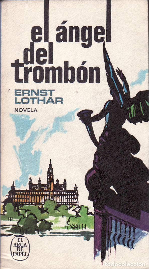 Libros: LOTHAR, Ernst.- - El &aacute;ngel del tromb&oacute;n. Novela - Foto 1