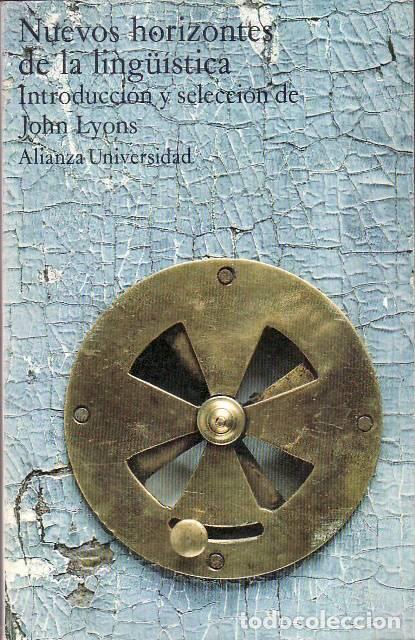 Libros: LYONS, John.- - Nuevos horizontes de la ling&uuml;&iacute;stica. Introducci&oacute;n y selecci&oacute;n de... Versi&oacute;n espa&ntilde;ola - Foto 1