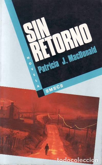 Livros em segunda m&atilde;o: MACDONALD, Patricia J.- - Sin retorno. Novela.