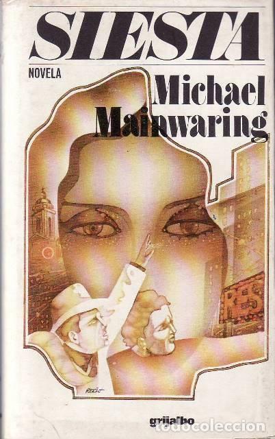 Libros: MAINWARING, Michael.- - Siesta. Novela. - Foto 1