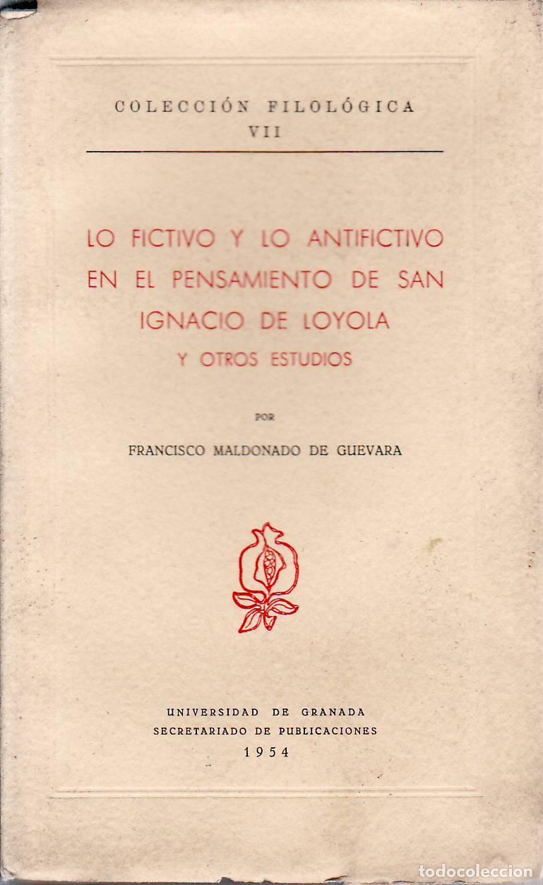 Libri di seconda mano: MALDONADO DE GUEVARA, Francisco.- - Lo ficticio y lo antificticio en el pensamiento de San Ignacio d