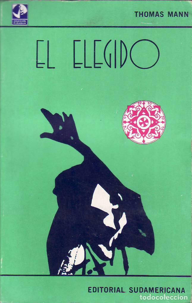 Libros: MANN, Thomas.- - El elegido. Traducci&oacute;n de Alberto Luis Bixio. Novela. - Foto 1