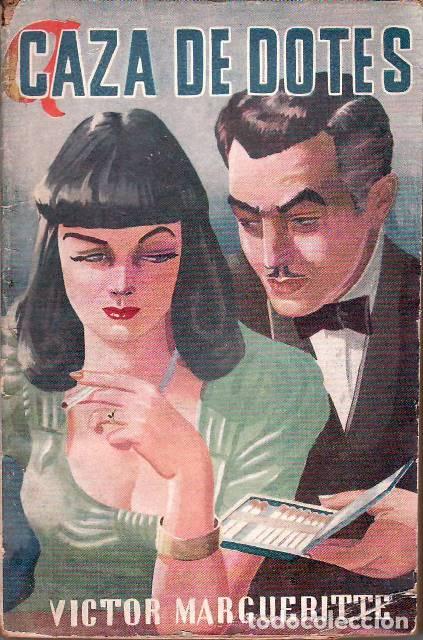 Libri di seconda mano: MARGUERITTE, V&iacute;ctor.- - Caza de dotes. Novela.