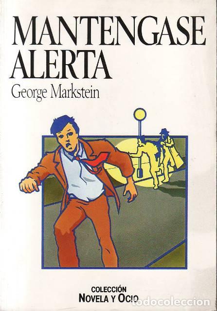 Libros: MARKSTEIN, George.- - Mantengase alerta. Novela. - Foto 1