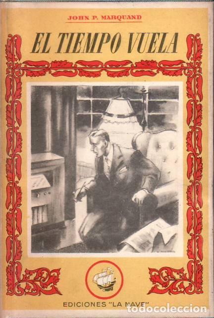 books: MARQUAND, John P.- - El tiempo vuela. Novela. Traducci&oacute;n F. Santos.