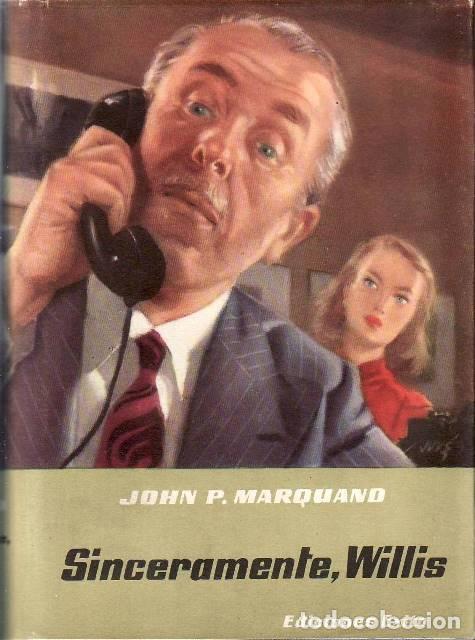 Libros: MARQUAND, John P.- - Sinceramente, Willis. - Foto 1
