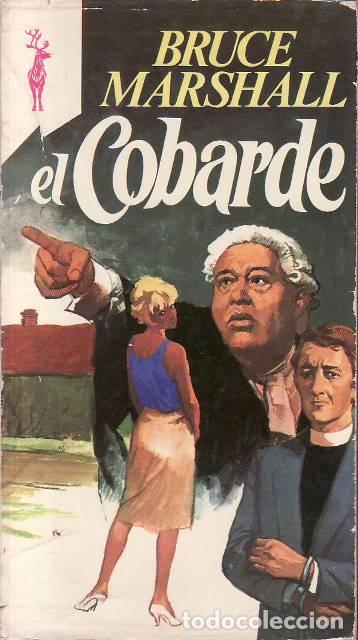 B&uuml;cher: MARSHALL, Bruce.- - El cobarde. Novela. Traducci&oacute;n de Aurora Rodr&iacute;guez.