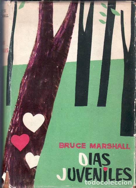 Libri di seconda mano: MARSHALL, Bruce.- - D&iacute;as juveniles. Novela. Traducci&oacute;n de Alberto Luis P&eacute;rez.