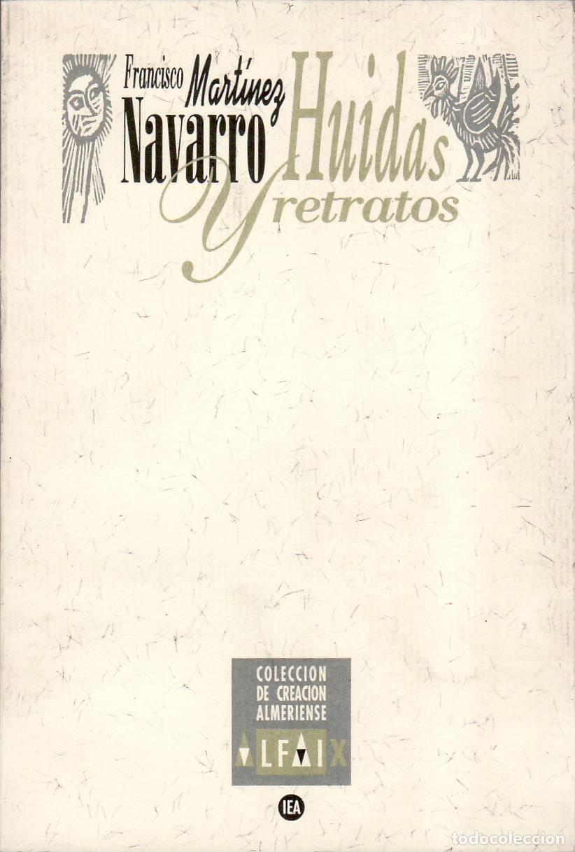 B&uuml;cher: MARTINEZ NAVARRO, Francisco.- - Huidas y retratos. Pr&oacute;logo de Enrique Cerd&aacute;n Tato.