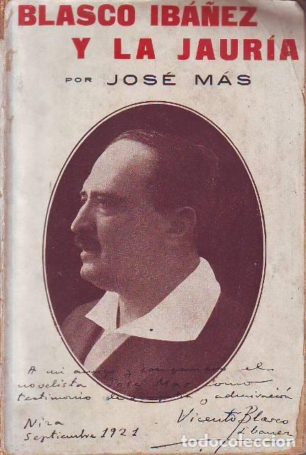 Libros: MAS, Jos&eacute;.- - Blasco Iba&ntilde;ez y la jaur&iacute;a. - Foto 1