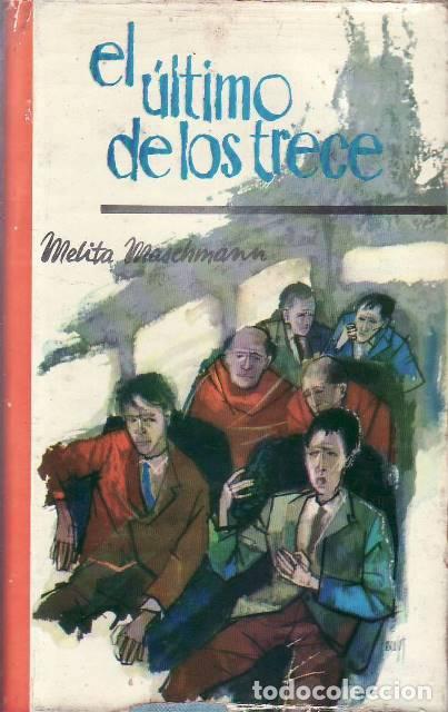 B&uuml;cher: MASCHMANN, Melita.- - El &uacute;ltimo de los trece. Novela.