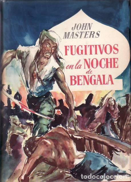 B&uuml;cher: MASTERS, John.- - Fugitivos en la noche de Bengala. Novela.