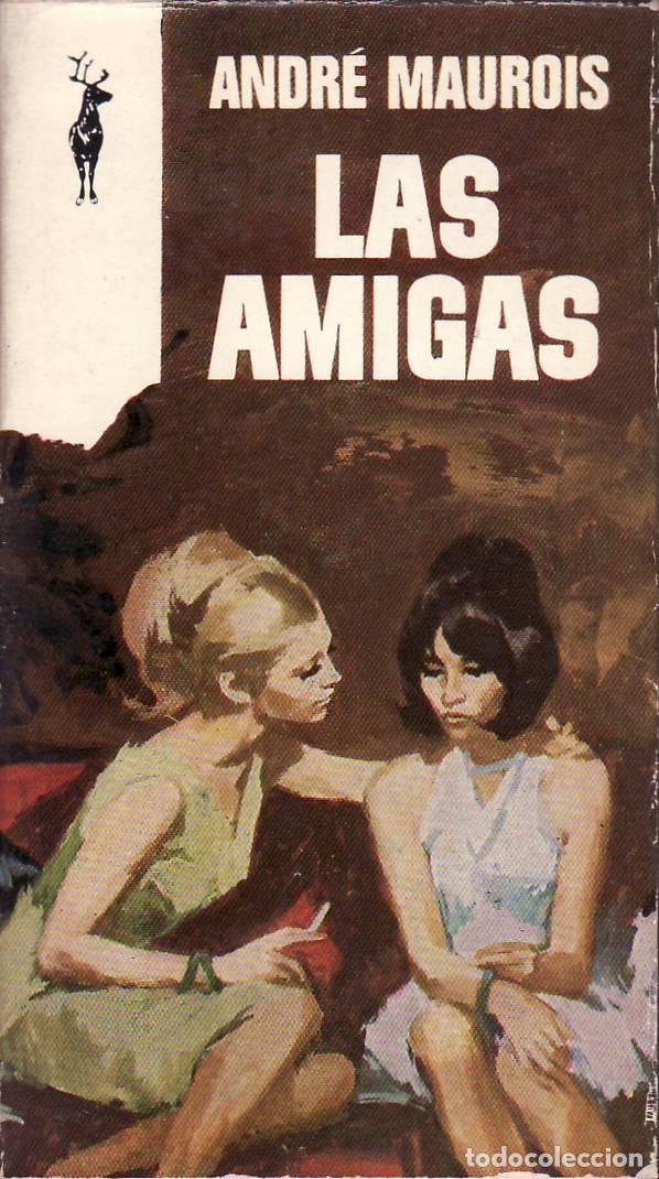 Libros: MAUROIS, Andr&eacute;.- - Las amigas. Novela. - Foto 1