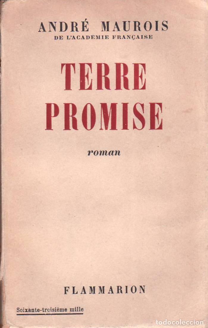 Libros: MAUROIS, Andr&eacute;.- - Terre promise. Romance. - Foto 1